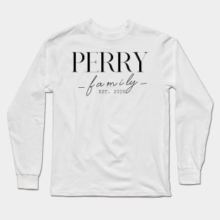 Perry Family EST. 2020, Surname, Perry Long Sleeve T-Shirt